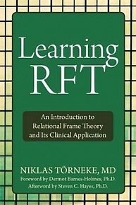 Learning RFT : An Introduction to Relational Frame Theory and Its Clinical Applications