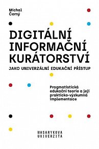 Digitální informační kurátorství jako univerzální edukační přístup, 2.  vydání