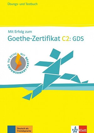 Mit Erfolg zum Goethe-Zert. C2: GDS – Ü/TB + CD