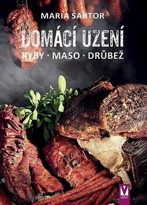 Domácí uzení - Ryby, maso, drůbež