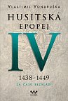 Husitská epopej IV. 1438-1449 - Za časů bezvládí, 2.  vydání