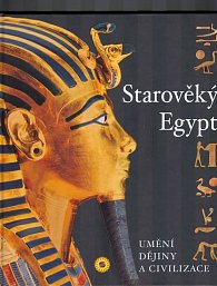 Starověký Egypt - Umění a dějiny civilizace