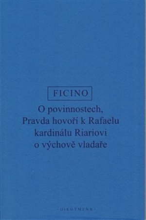 O povinnostech - Pravda hovoří o výchově vladaře