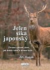 Jelen sika japonský - Životní způsob, chov, jak dobře vábit a účinně lovit