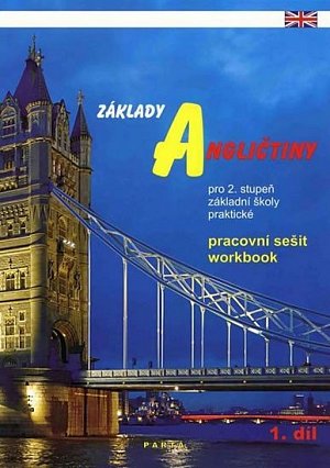 Základy angličtiny, 1. díl - Pracovní sešit pro 2. stupeň ZŠ praktické