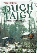 Duch tajgy - K lovcům severského lesa