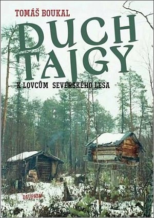 Duch tajgy - K lovcům severského lesa