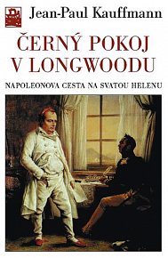 Černý pokoj v Longwoodu - Napoleonova cesta na Svatou Helenu - edice Kolumbus / svazek 164