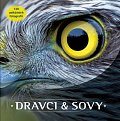 Dravci a sovy: 150 unikátních fotografií