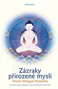 Zázraky přirozené mysli - Jádro učení dzogčhenu v původní bönistické tradici Tibetu