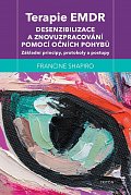 Terapie EMDR - Desenzibilizace a znovuzpracování pomocí očních pohybů
