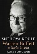 Sněhová koule - Warren Buffett a škola života