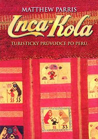 Inca-Kola - turistický průvodce