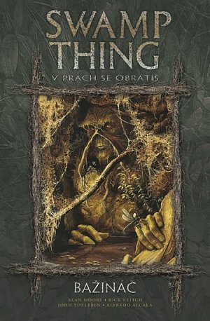 Swamp Thing - Bažináč 5 - V prach se obrátíš