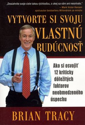 Vytvorte si svoju vlastnú budúcnosť