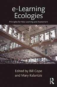 e-Learning Ecologies : Principles for New Learning and Assessment