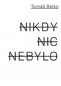 Nikdy nic nebylo