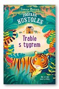 Zoopark Hustoles - Trable s tygrem