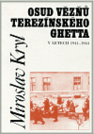 Osud vězňů terezínského ghetta v letech 1941-1944
