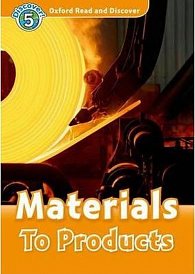 Oxford Read and Discover Level 5 Materials to Products