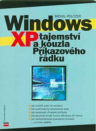 Windows XP - tajemství a kouzla Příkazového řádku