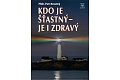 Kdo je šťastný - je i zdravý