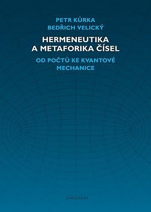 Hermeneutika a metaforika čísel - Od počtů ke kvantové mechanice