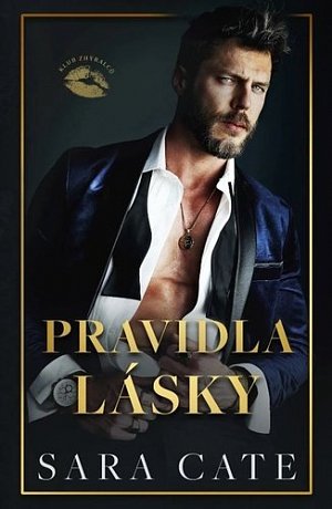 Pravidla lásky (Klub zhýralců 1)