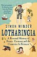 Lotharingia : A Personal History of France, Germany and the Countries In-Between