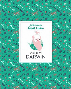 Little Guide to Great Lives: Charles Darwin