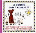 A Doggie and a Pussyca - How the Doggie tore his pants about a doll that cried faintly