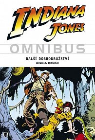 Indiana Jones - Omnibus - Další dobrodružství - kniha první
