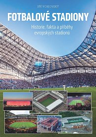 Fotbalové stadiony - Historie, fakta a příběhy evropských stadionů, 1.  vydání