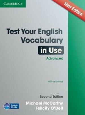 Test Your English Vocabulary in Use Advanced with Answers (2nd)