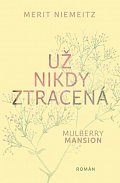 Mulberry Mansion 2 - Už nikdy ztracená