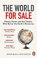The World for Sale : Money, Power and the Traders Who Barter the Earth´s Resources