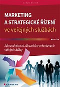 Marketing a strategické řízení ve veřejných službách - Jak poskytovat zákaznicky orientované veřejné služby