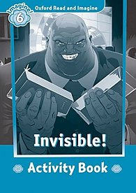 Oxford Read and Imagine Level 6 Invisible Activity Book