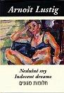 Neslušné sny (Trojjazyčné vydání: česko-anglicko-hebrejské)