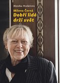 Milena Černá - Dobří lidé drží svět