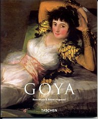 Francisco Goya 1746-1828 - Mistři světového umění - Taschen