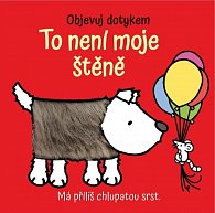 Objevuj dotykem - To není moje štěně