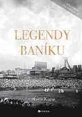 Legendy Baníku - Historie v rozhovorech a fotografiích