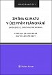 Změna klimatu v územním plánování - Jak (nejen) CO2 omezí vlastnická práva