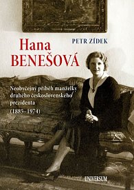 Hana Benešová - Neobyčejný příběh manželky druhého československého prezidenta (1885-1974), 1.  vydání