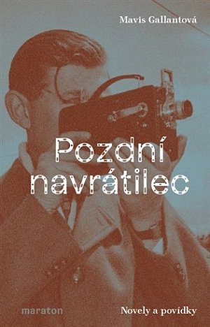 Pozdní navrátilec - Novely a povídky