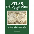 Atlas světových dějin - 2. díl / Středověk – Novověk