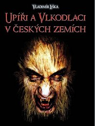 Upíři a vlkodlaci v českých zemích