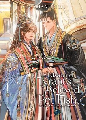 The Disabled Tyrant´s Beloved Pet Fish: Canji Baojun De Zhangxin Yu Chong 3