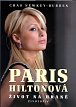 Paris Hilton - Život na hraně